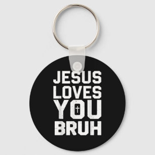 Minimalistic Jesus Love You Bruh Funny Christian Y Key Ring