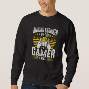 Mining Engineer Mining Engineering Game Engineer Sweatshirt
