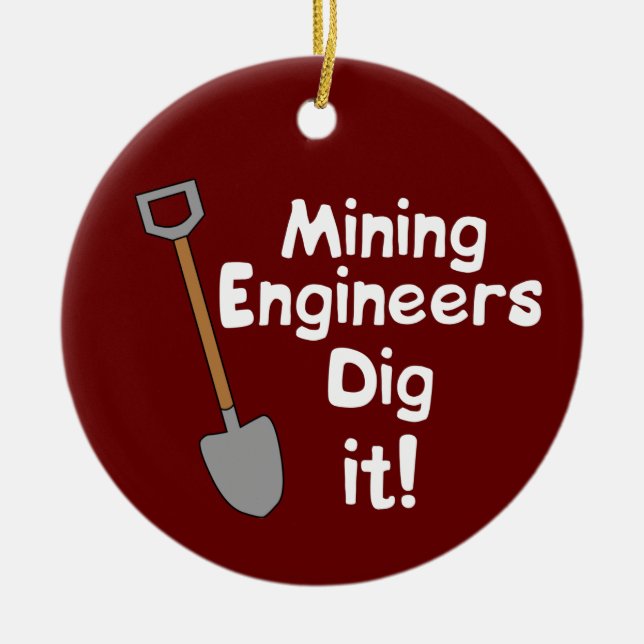 Mining Engineers Dig It Ceramic Tree Decoration (Front)