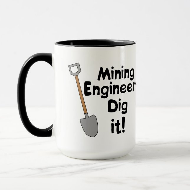 Mining Engineers Dig It Mug (Left)