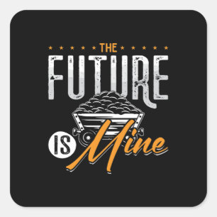 Mining Trucker The Future Is Mine Coal Mine Truck Square Sticker
