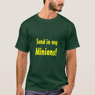 Minions!, Send in my T-Shirt