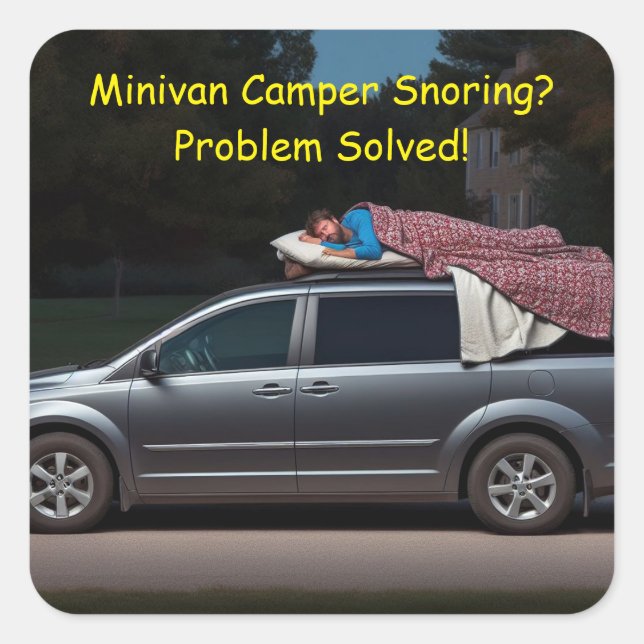 Minivan Camper Snoring? Problem Solved Square Sticker (Front)