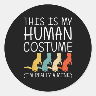 Mink Halloween Human Costume Weasel Otter Easy Classic Round Sticker