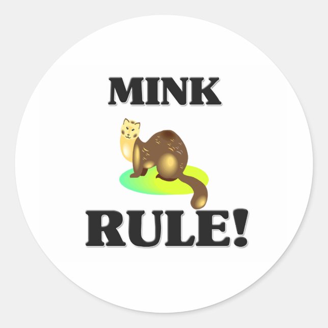 MINK Rule! Classic Round Sticker (Front)