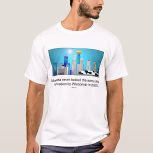 Minnesota after invasion by Wisconsin ;) T-Shirt