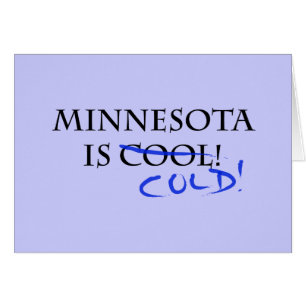 Minnesota is Cool - and Cold!