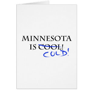 Minnesota is Cool - and Cold!