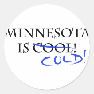 Minnesota is Cool - and Cold! Classic Round Sticker