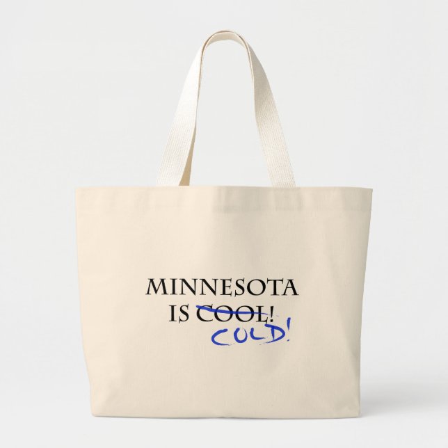 Minnesota is Cool - and Cold! Large Tote Bag (Front)