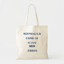 MINNESOTA LAND OF 10,000 FROZEN LAKES TOTE BAG