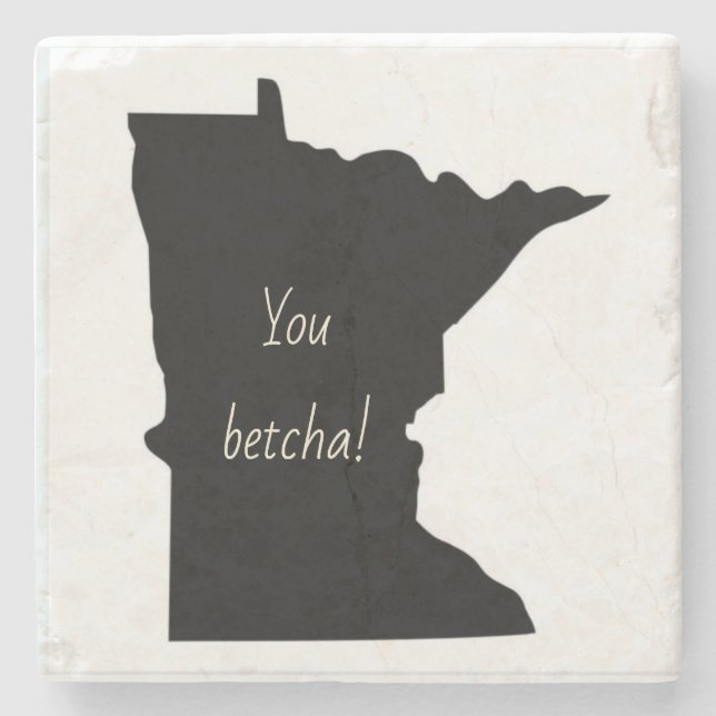 Minnesota Marble Stone Coaster, You betcha! Coaster (Front)