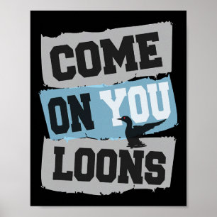 Minnesota Soccer Loon - Come On You Loons Poster