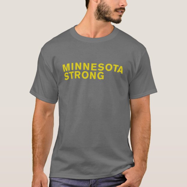 Minnesota Strong 1 T-Shirt (Front)