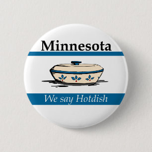 Minnesota: We Say Hotdish 6 Cm Round Badge