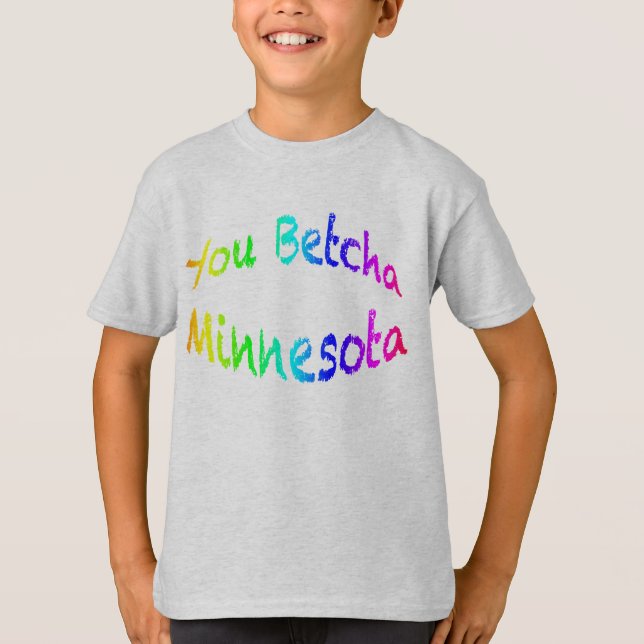 Minnesota You Betcha kt T-Shirt (Front)