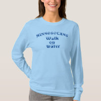 Minnesotans walk on Frozen water white underbase T