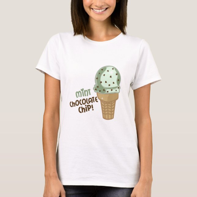 Mint Chocolate Chip with text T-Shirt (Front)
