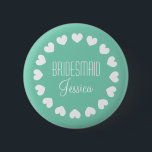 Mint green bridesmaid button with white hearts<br><div class="desc">Personalised mint green and white bridesmaid buttons with hearts and elegant font. Great for bachelorette party,  bridal shower and beautiful weddings. Classy round design. Posh and cute! Make your own for maid of honour,  matron of honour,  flower girl,  mother of the bride etc.</div>