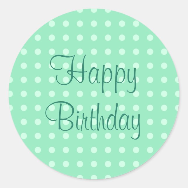 Mint Green Template Happy Birthday Text Dots Classic Round Sticker (Front)