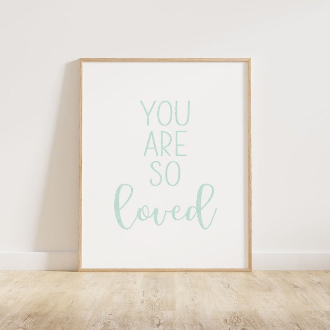 Mint Green You Are So Loved Poster (You Are So Loved typography quote print in mint green.)