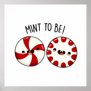 Mint To Be Funny Sweet Candy Pun Poster