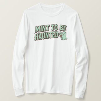 Mint to Be Haunted Cute Mint Ghost Halloween T-Shirt