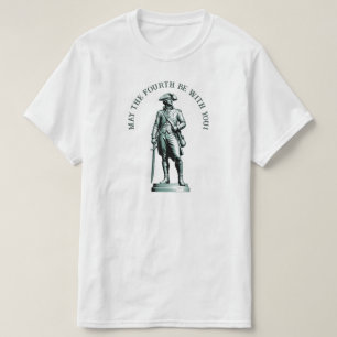 Minuteman...May the Fourth be with YouT-Shirt T-Shirt
