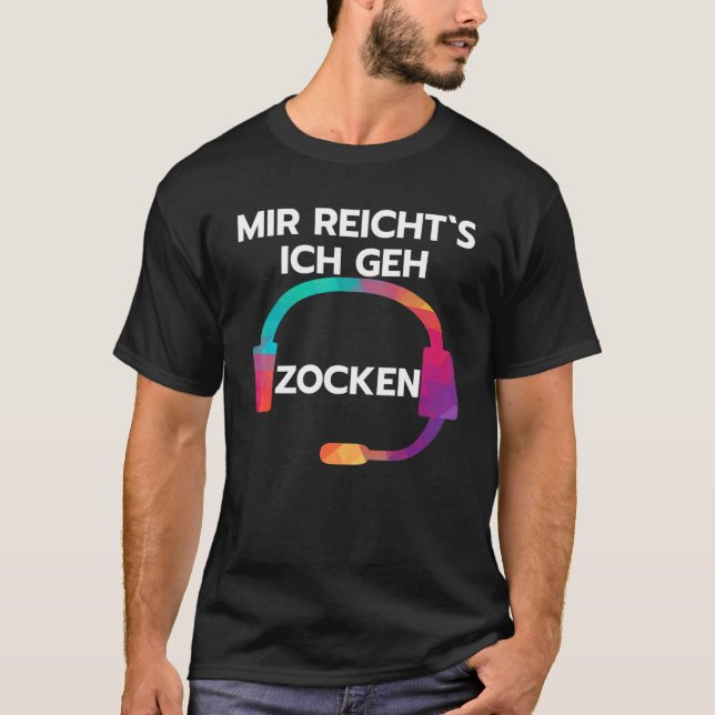 Mir Reichts I Geh Zocken  Saying With Headset  Gam T-Shirt (Front)