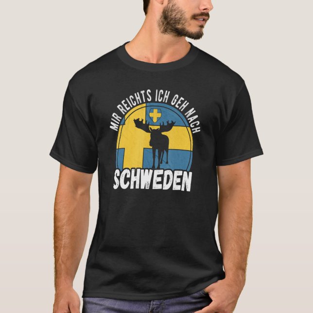 Mir reichts ich geh nach Sweden T-Shirt (Front)