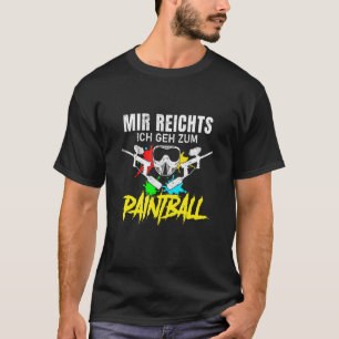 Mir Reichts Ich Geh Zum Paintball Gotcha Paintball T-Shirt