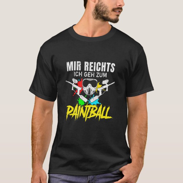 Mir Reichts Ich Geh Zum Paintball Gotcha Paintball T-Shirt (Front)