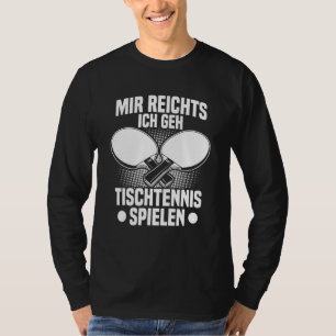 Mir Reichts Table Tennis T-Shirt