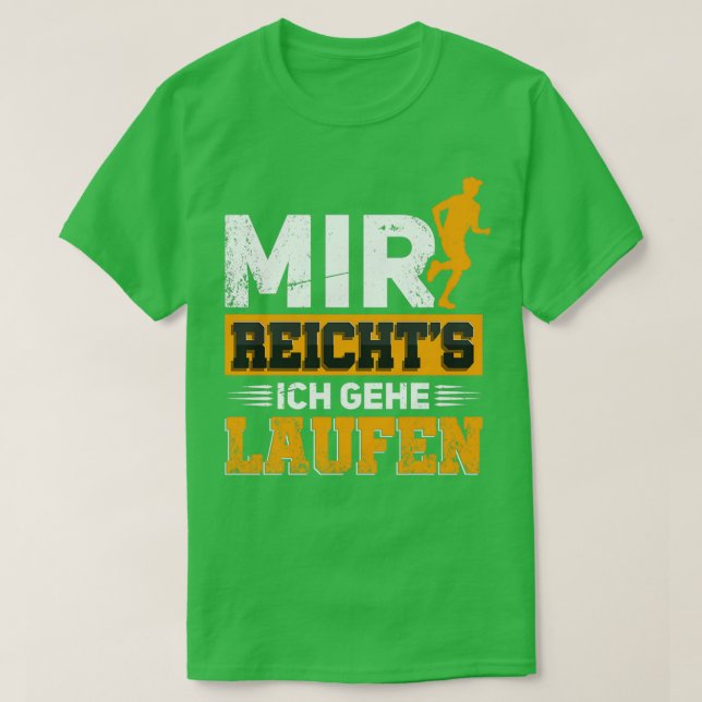 Mir reichtx27s Ich gehe laufen Lufer Jogger Gesche T-Shirt (Design Front)