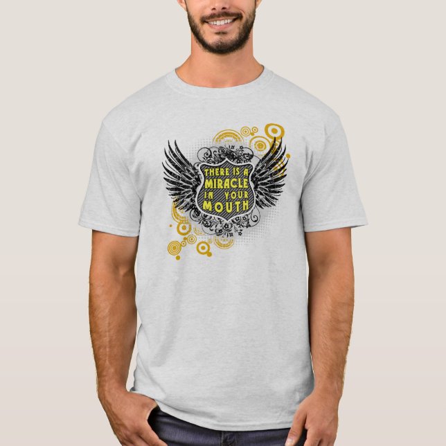 Miracle in Your Mouth T-Shirt (Front)