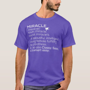 Miracle Name Miracle Definition Miracle Female Nam T-Shirt
