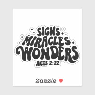 Miracle Sticker- Signs, Miracles, and Wonders