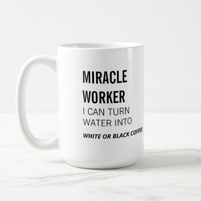 Miracle Worker - Fun At Work - Coffee Mug (Left)