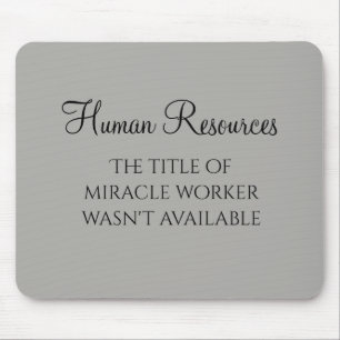 Miracle Worker Office Human Resources Humour HR Mouse Mat