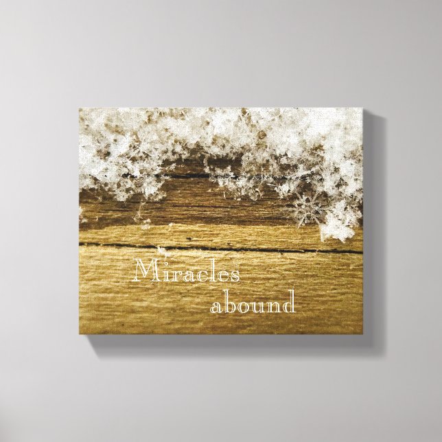 Miracles Abound Rustic Snowflake Canvas (Front)