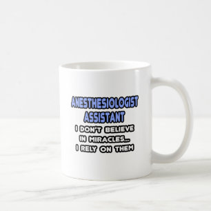 Miracles and Anaesthesiologist Assistants Coffee Mug