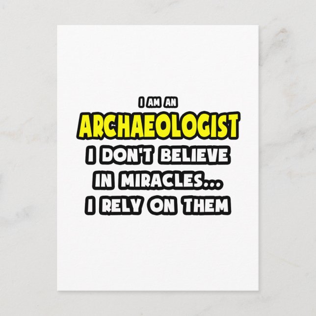 Miracles and Archaeologists ... Funny Postcard (Front)