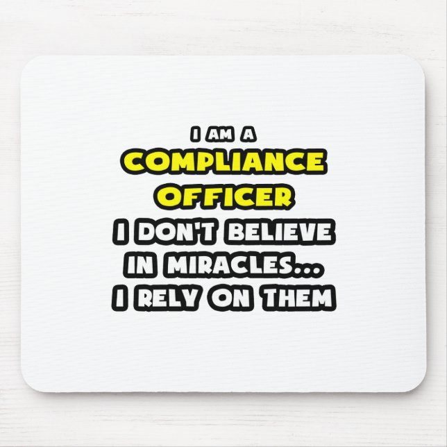 Miracles and Compliance Officer ... Funny Mouse Mat (Front)