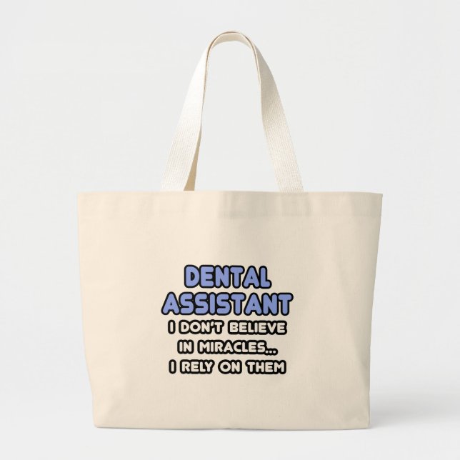 Miracles and Dental Assistants Large Tote Bag (Front)