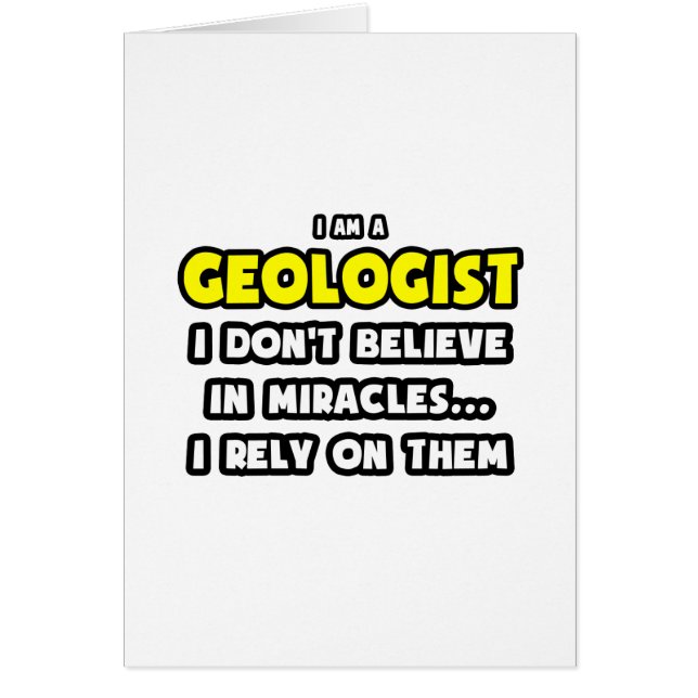Miracles and Geologists ... Funny (Front)