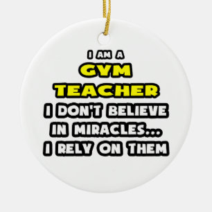 Miracles and Gym Teachers ... Funny Ceramic Tree Decoration