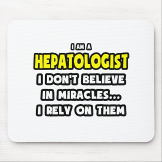 Miracles and Hepatologists ... Funny Mouse Mat