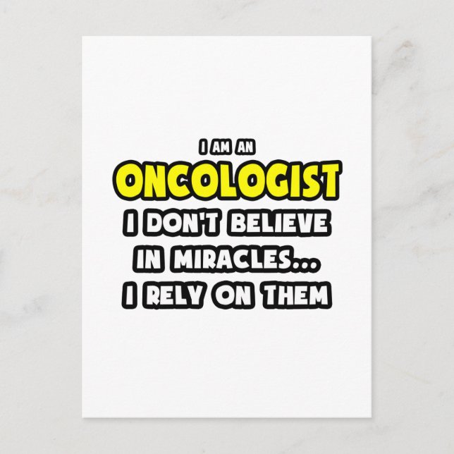 Miracles and Oncologists ... Funny Postcard (Front)