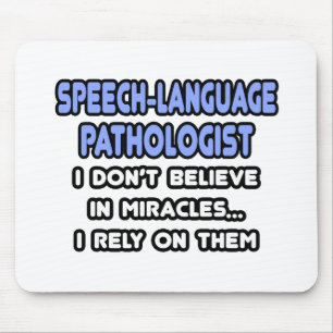 Miracles and Speech-Language Pathologists Mouse Mat