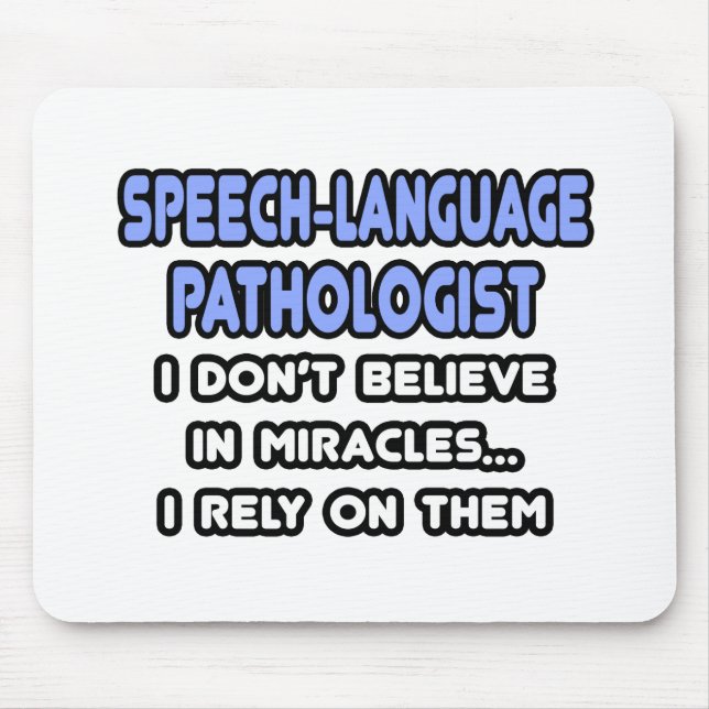 Miracles and Speech-Language Pathologists Mouse Mat (Front)